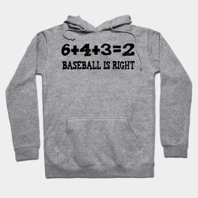 6+4+3=2 baseball is right Hoodie by mdr design